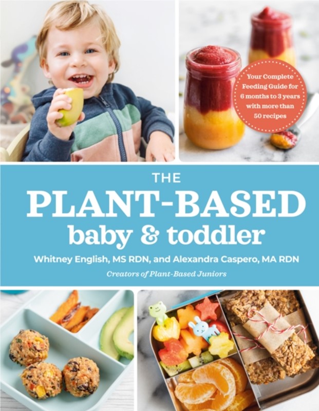 The Plant Based Baby & Toddler - Baby  - 9780593192115